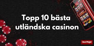 Utforska Världen av Utländska Casino Online