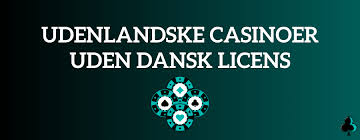 Live Casino uden Dansk Licens Alt, hvad du Behøver at Vide