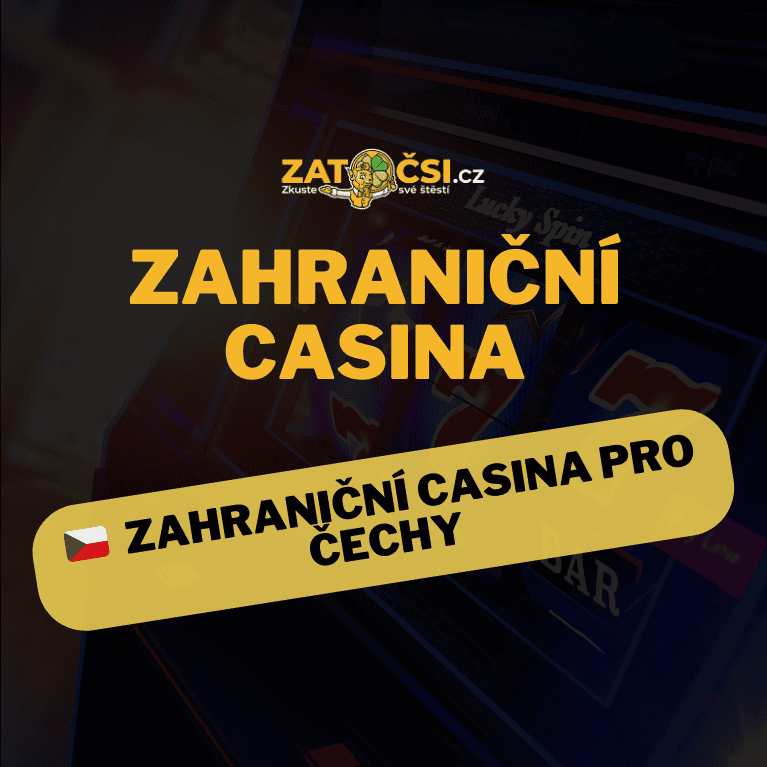 Zahraniční casina pro české hráče Výběr a doporučení
