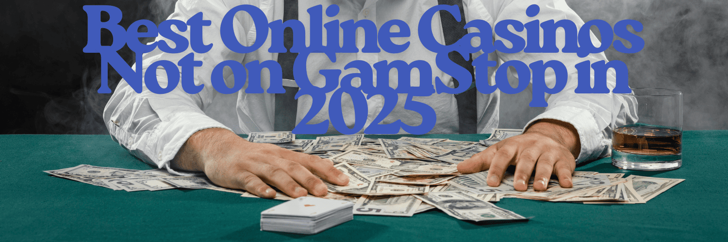 Discover the Benefits of Casinos Not on Gamstop in the UK