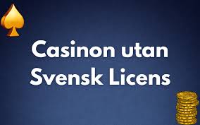 Casino Utan Svensk Licens - Vad Du Behöver Veta 2017213912